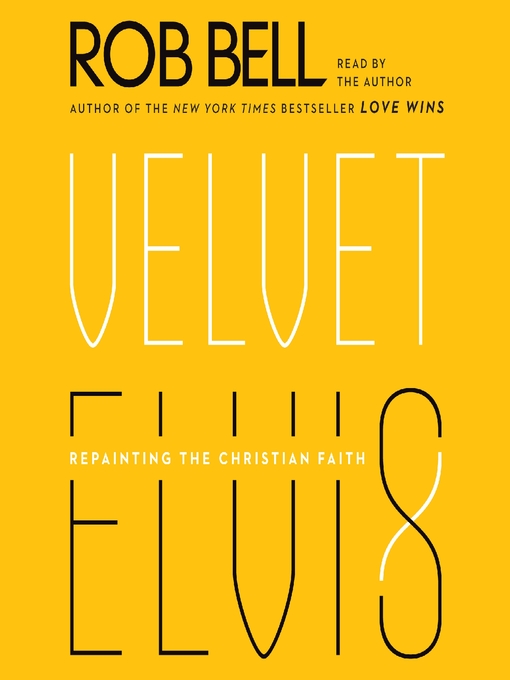 Title details for Velvet Elvis by Rob Bell - Available